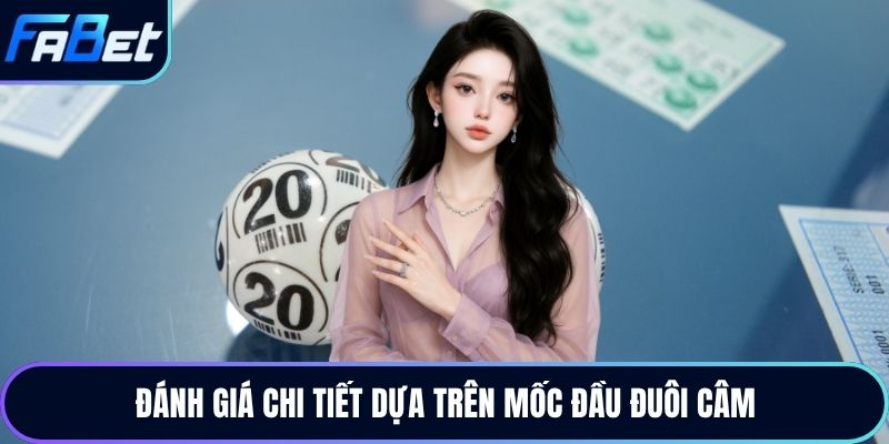 Đánh giá chi tiết dựa trên mốc đầu đuôi câm