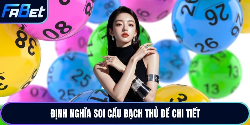 Định nghĩa soi cầu bạch thủ đề chi tiết