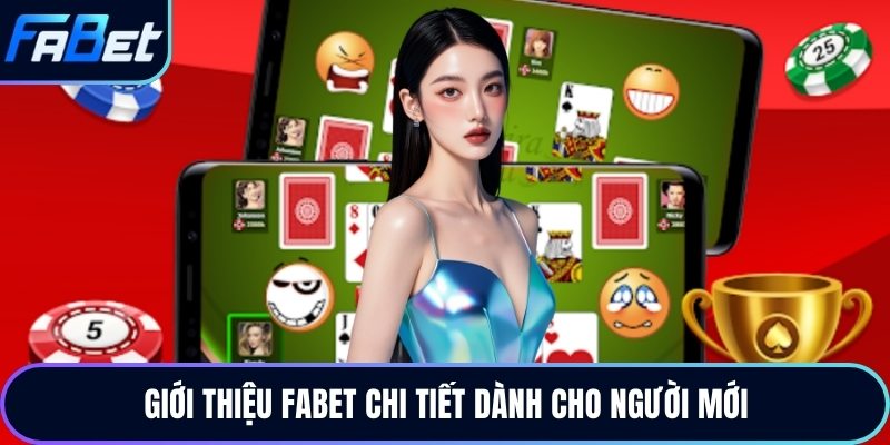 Giới thiệu Fabet chi tiết dành cho người mới
