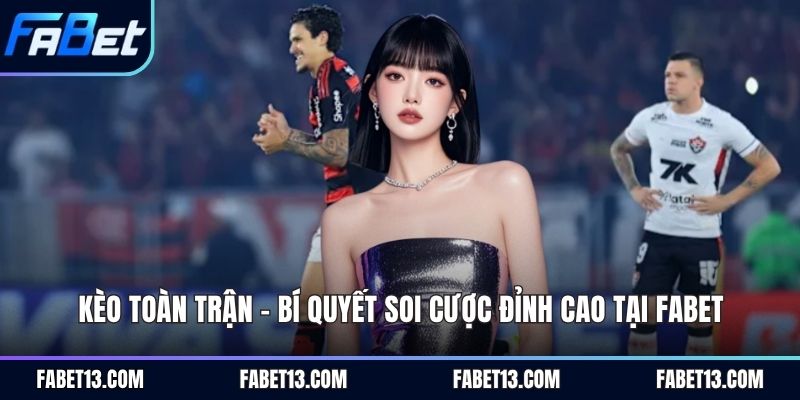Kèo toàn trận