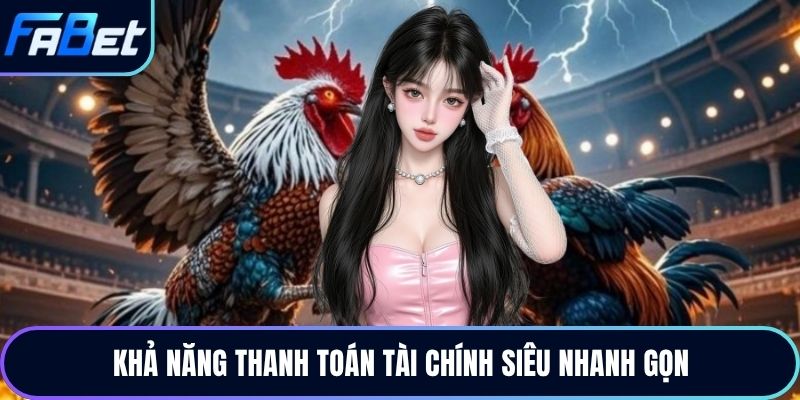 Khả năng thanh toán tài chính siêu nhanh gọn