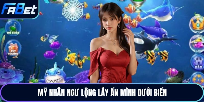 Mỹ nhân ngư lộng lẫy ẩn mình dưới biển