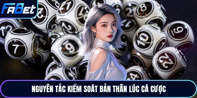 Nguyên tắc kiểm soát bản thân lúc cá cược