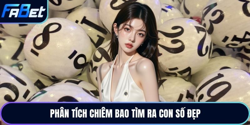 Phân tích chiêm bao tìm ra con số đẹp