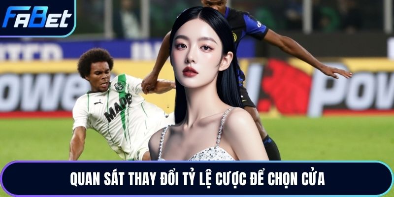 Quan sát thay đổi tỷ lệ cược để chọn cửa