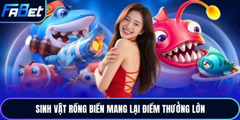 Sinh vật rồng biển mang lại điểm thưởng lớn