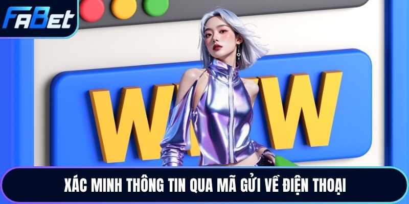 Xác minh thông tin qua mã gửi về điện thoại